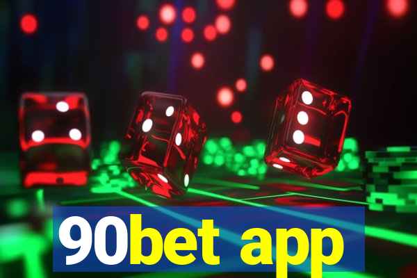 90bet app